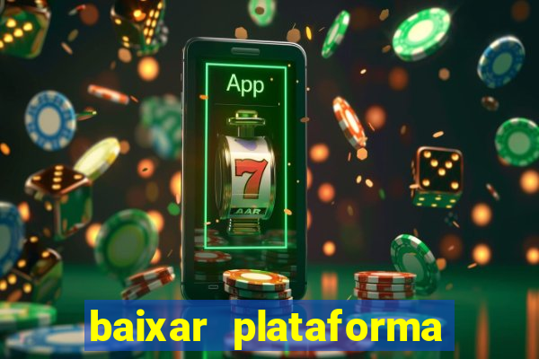 baixar plataforma nova do jogo do tigre